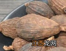 草果仁的功效与作用 草果仁的功效与作用与主治