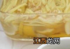 老姜蜂蜜怎么制作 自制蜂蜜姜的材料和步骤教程