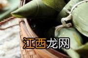 粽子为什么叫端午粽 包粽子的叶子叫什么