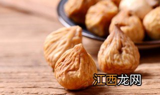 干无花果要不要去皮吃 干无花果的相关知识