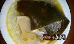 萝卜海带汤家常做法大全 萝卜海带汤家常做法