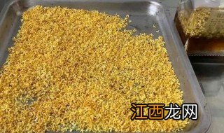 新鲜桂花怎么做桂花蜜 新鲜桂花怎么做桂花蜜窍门