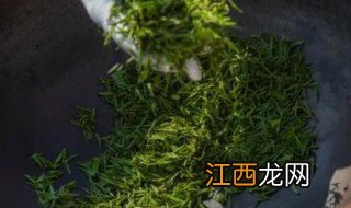 绿茶如何炒制茶叶 绿茶如何炒制