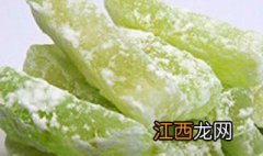 冬瓜果脯怎么做好吃 冬瓜果脯怎么做