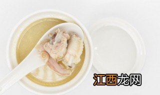 好喝的鸡汤怎么做 鸡汤怎么做营养美味好吃